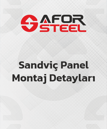 Sandviç Panel Montaj Detayları